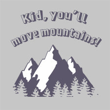 T150 KID YOU'LL MOVE MOUNTAINS Design Block